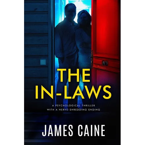 The In-Laws: A psychological thriller with a nerve-shredding ending