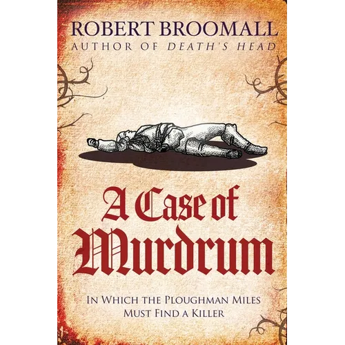 A Case of Murdrum: In Which the Ploughman Miles Must Find a Killer