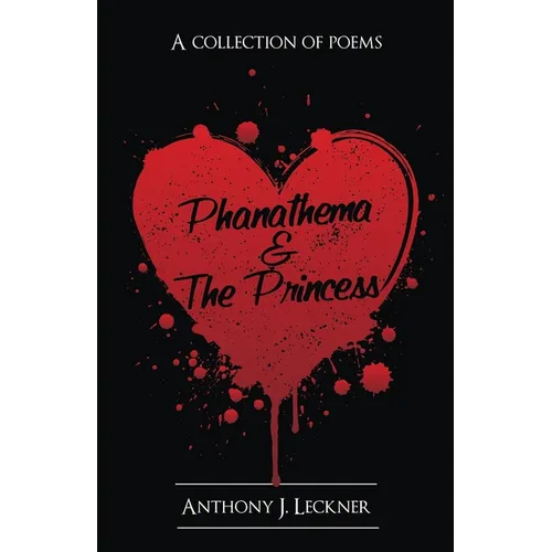 Phanathema & the Princess: A Collection of Poems