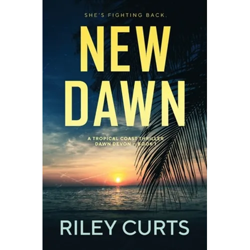 New Dawn: A Dawn Devon Adventure - Book 1