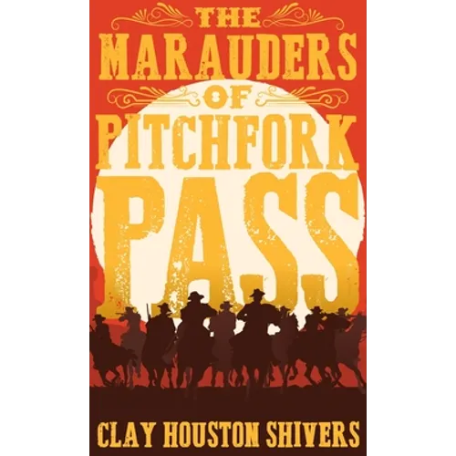 The Marauders Of Pitchfork Pass