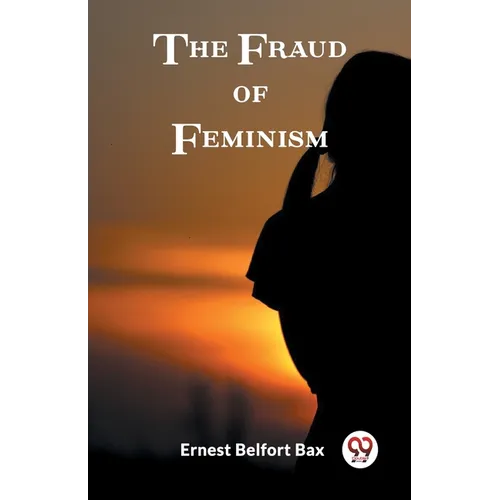 The Fraud of Feminism