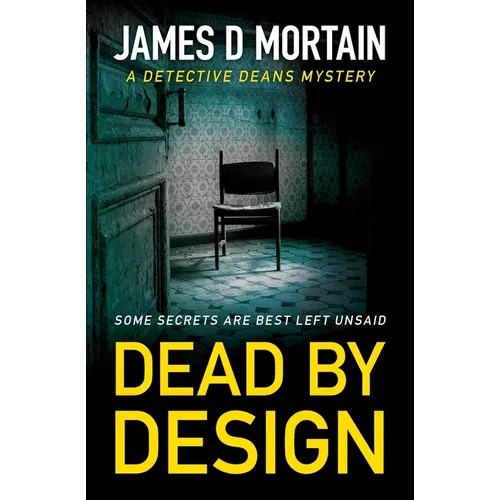 Dead By Design: A Detective Deans Mystery