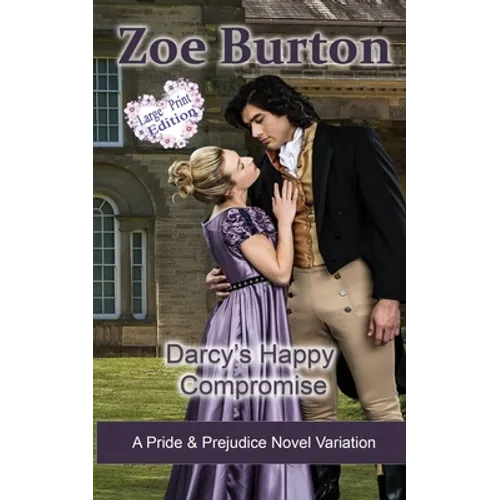 Darcy's Happy Compromise Large Print Edition