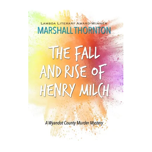 The Fall and Rise of Henry Milch