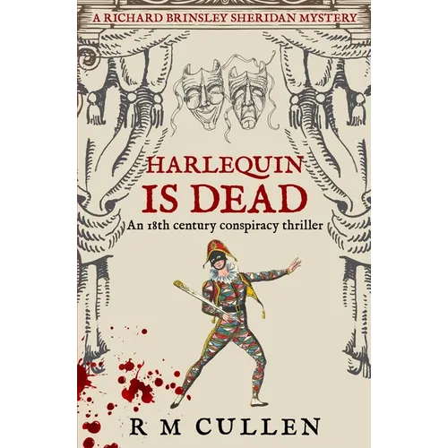 Harlequin Is Dead: An 18th century conspiracy thriller