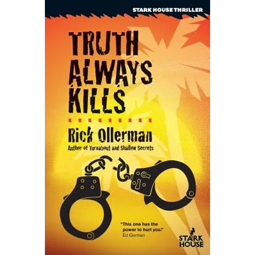 Truth Always Kills