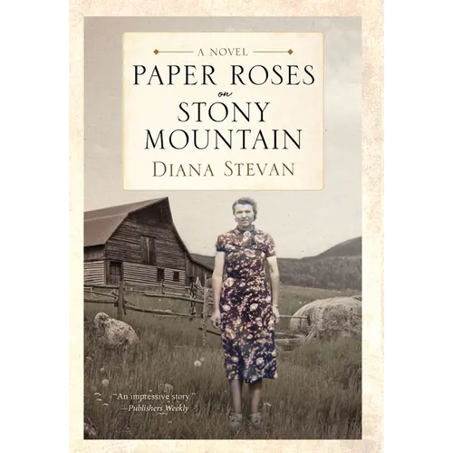 Paper Roses on Stony Mountain