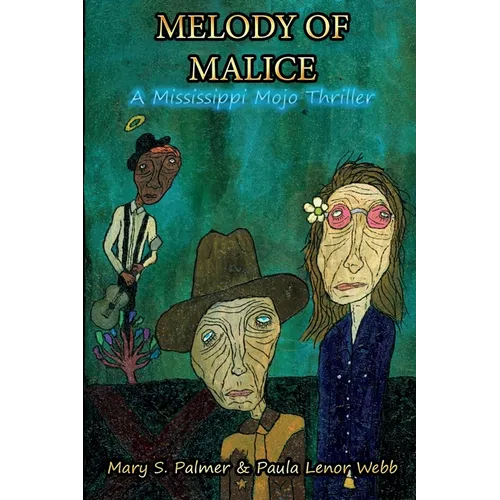 Melody of Malice: A Mississippi Mojo Thriller