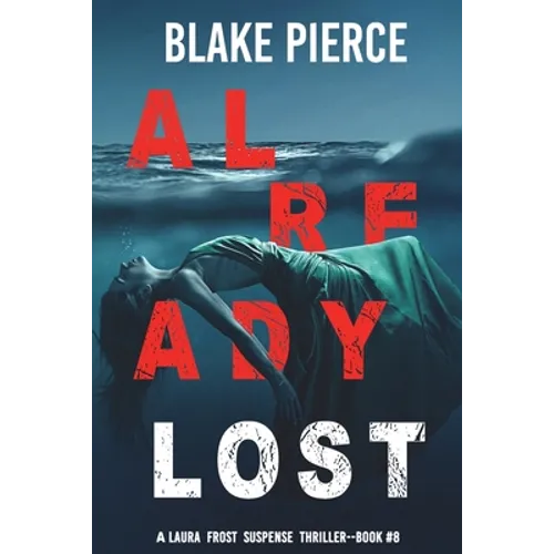 Already Lost (A Laura Frost FBI Suspense Thriller-Book 8)