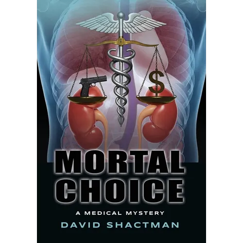 Mortal Choice: A Medical Mystery