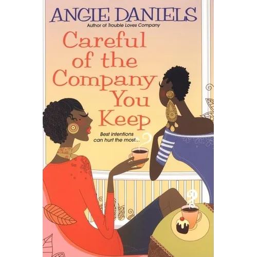 Careful of the Company You Keep