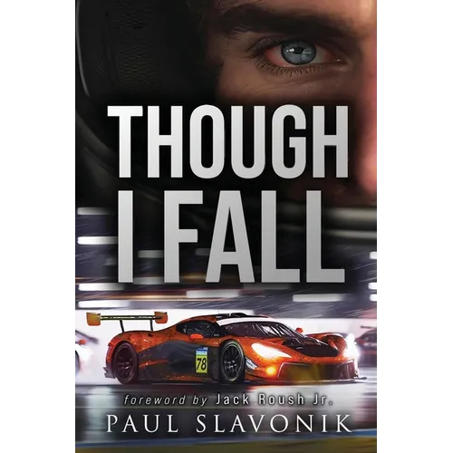 Though I Fall: A Motorsport Story