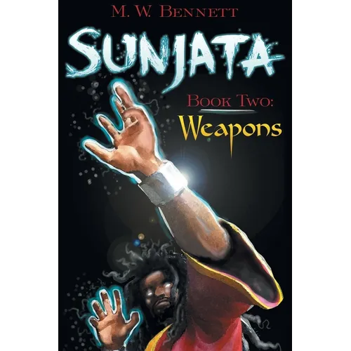 Sunjata Book Two: Weapons