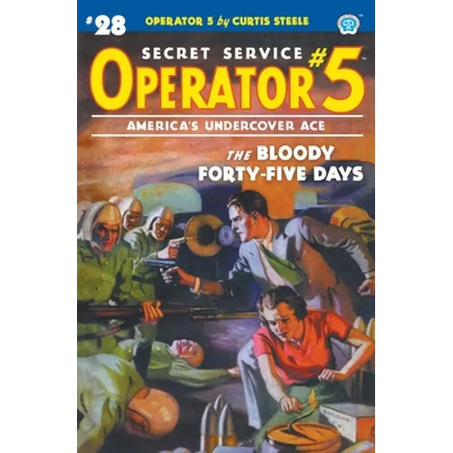 Operator 5 #28: The Bloody Forty-five Days