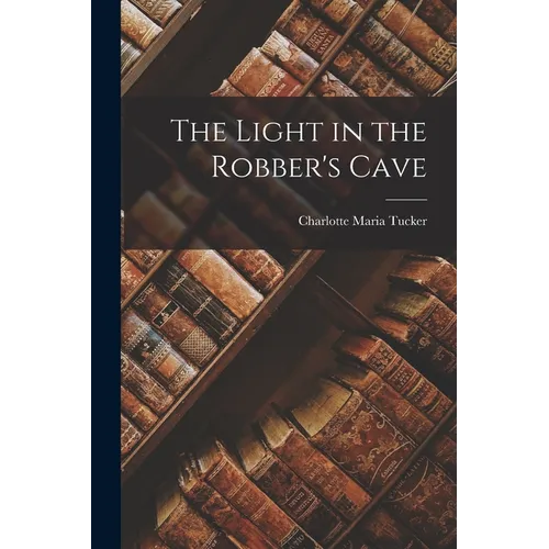 The Light in the Robber's Cave