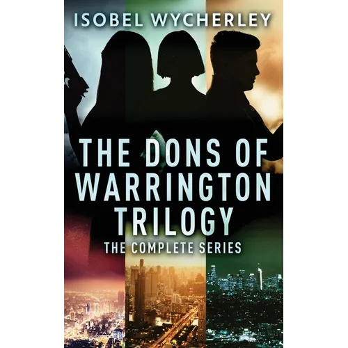 The Dons of Warrington Trilogy: The Complete Series