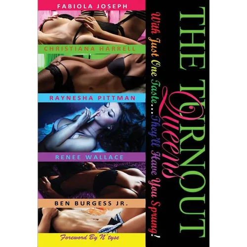 The TurnOut Queens: With Just One Taste...They'll Have You Sprung