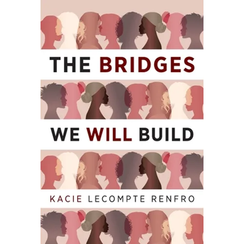 The Bridges We Will Build
