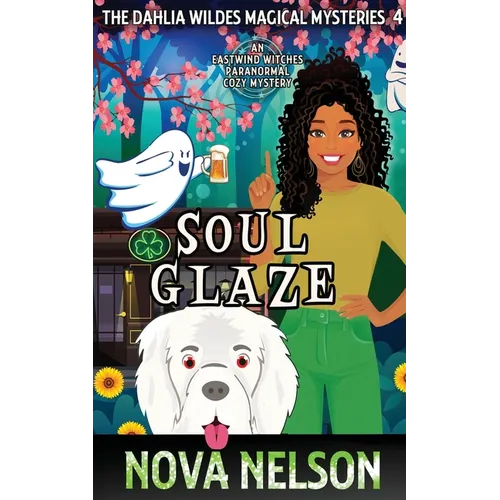 Soul Glaze: An Eastwind Witches Paranormal Cozy Mystery