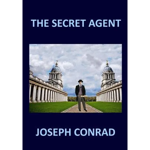 THE SECRET AGENT Joseph Conrad