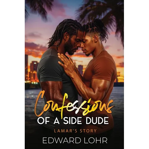 Confessions of A Side Dude..: Lamar's Story.