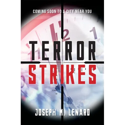 Terror Strikes: Coming Soon to a City Near You