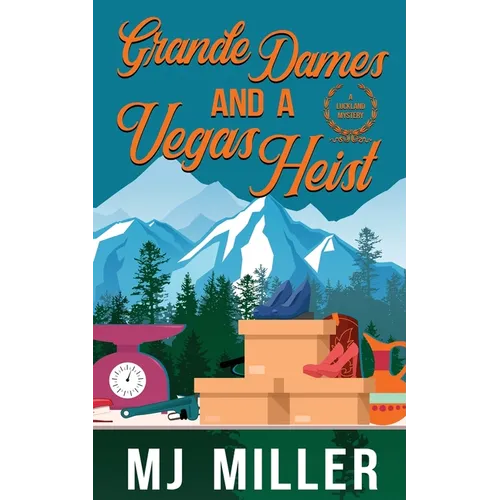 Grande Dames and a Vegas Heist