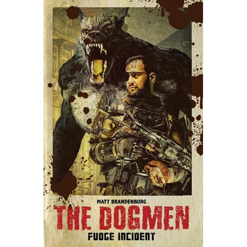 The Dogmen Fudge Incident