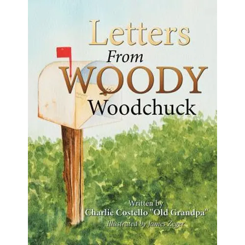Letters from Woody Woodchuck