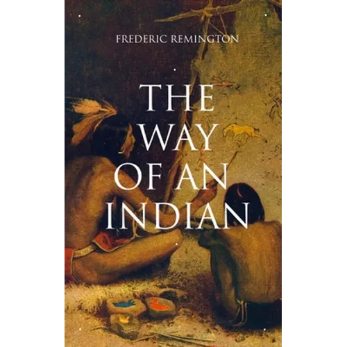 The Way of an Indian: Western Classic