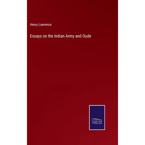 Essays on the Indian Army and Oude