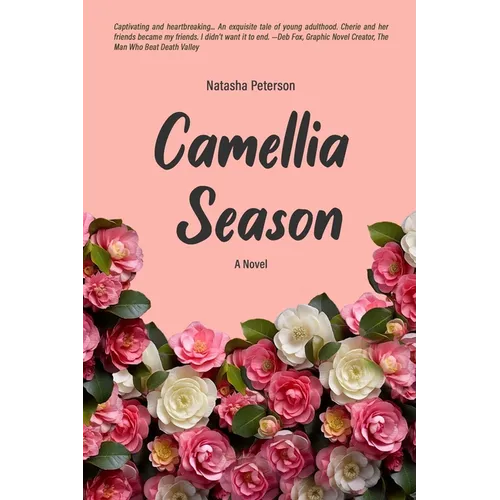 CAMELLIA SEASON A Novel