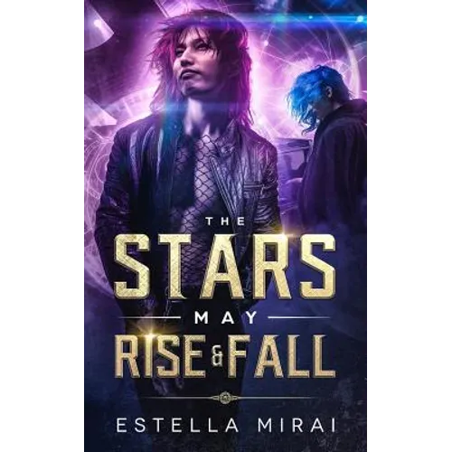 The Stars May Rise and Fall