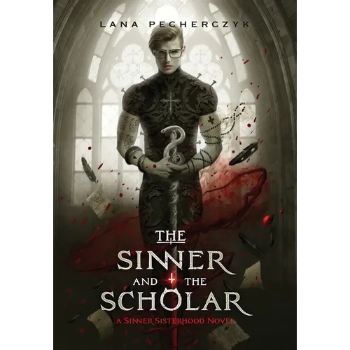 The Sinner and the Scholar: A Sinner Sisterhood Novel
