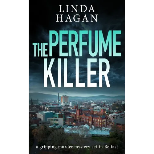 The Perfume Killer: A gripping murder mystery set in Belfast