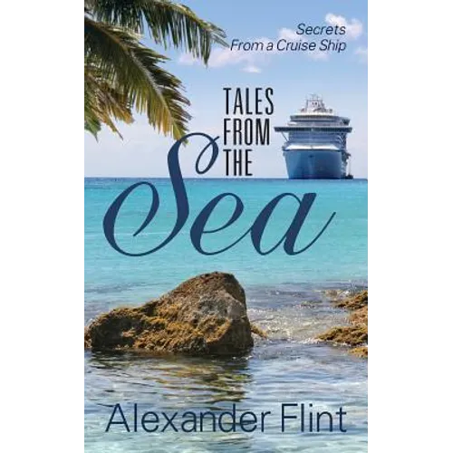 Tales from the Sea: Secrets from a Cruise Ship