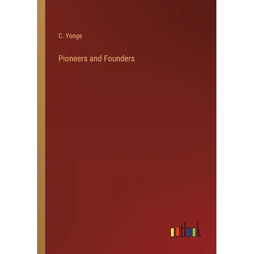 Pioneers and Founders