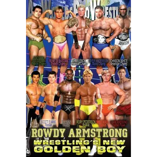 Rowdy Armstrong 1: Wrestling's New Golden Boy