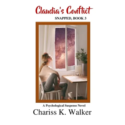 Claudia's Conflict: A Psychological Suspense Novel