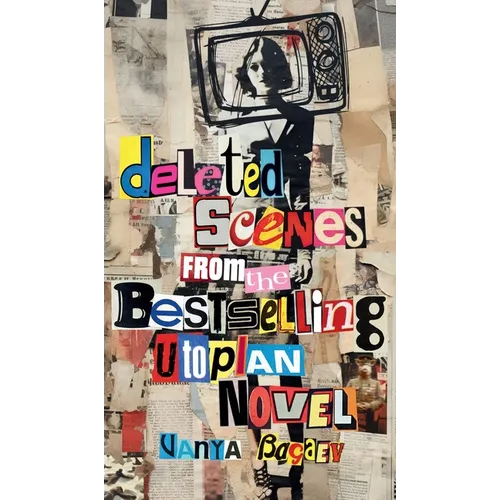 Deleted Scenes from the Bestselling Utopian Novel