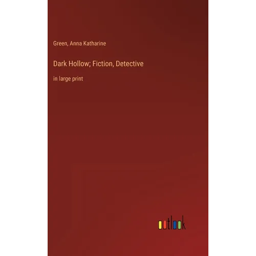 Dark Hollow; Fiction, Detective: in large print