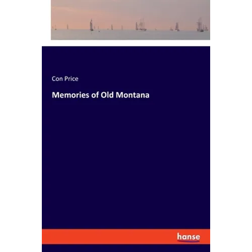 Memories of Old Montana