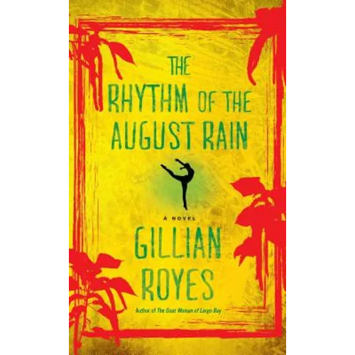 The Rhythm of the August Rain: A Novelvolume 4