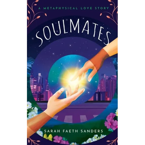 Soulmates: A Metaphysical Love Story