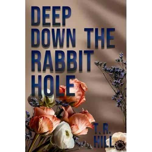 Deep Down the Rabbit Hole