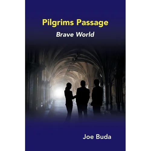 Pilgrims Passage: Brave World
