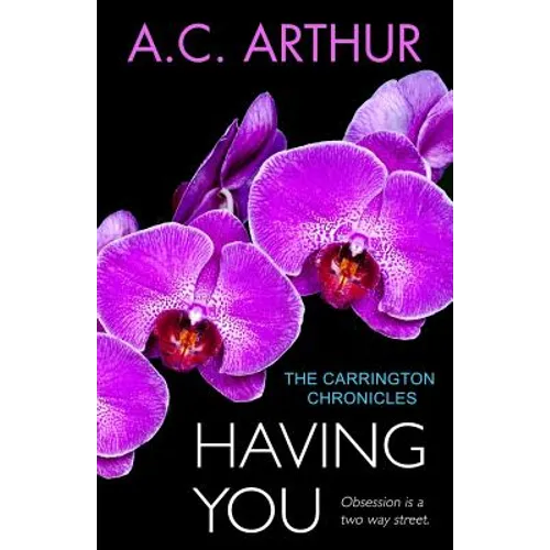 Having You: The Carrington Chronicles, An Erotic Thriller