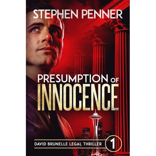 Presumption of Innocence: David Brunelle Legal Thriller #1