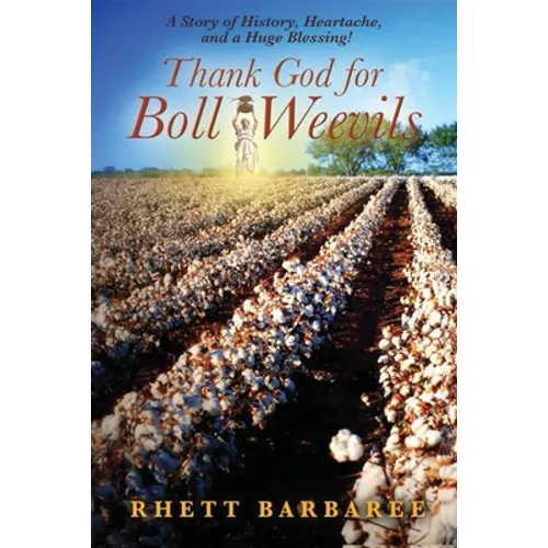 Thank God for Boll Weevils
